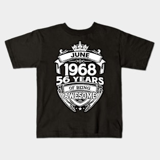 June 1968 56 Years Of Being Awesome 56th Birthday Kids T-Shirt